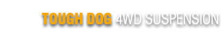 Tough Dog -      